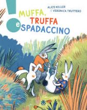 Muffa, Truffa e Spadaccino